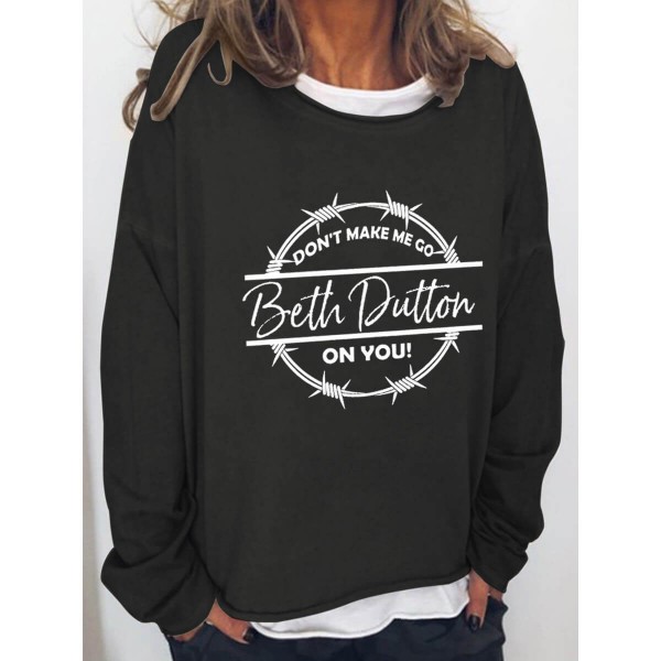 Don't Make Me Go Beth Dutton On You Sweatshirts
